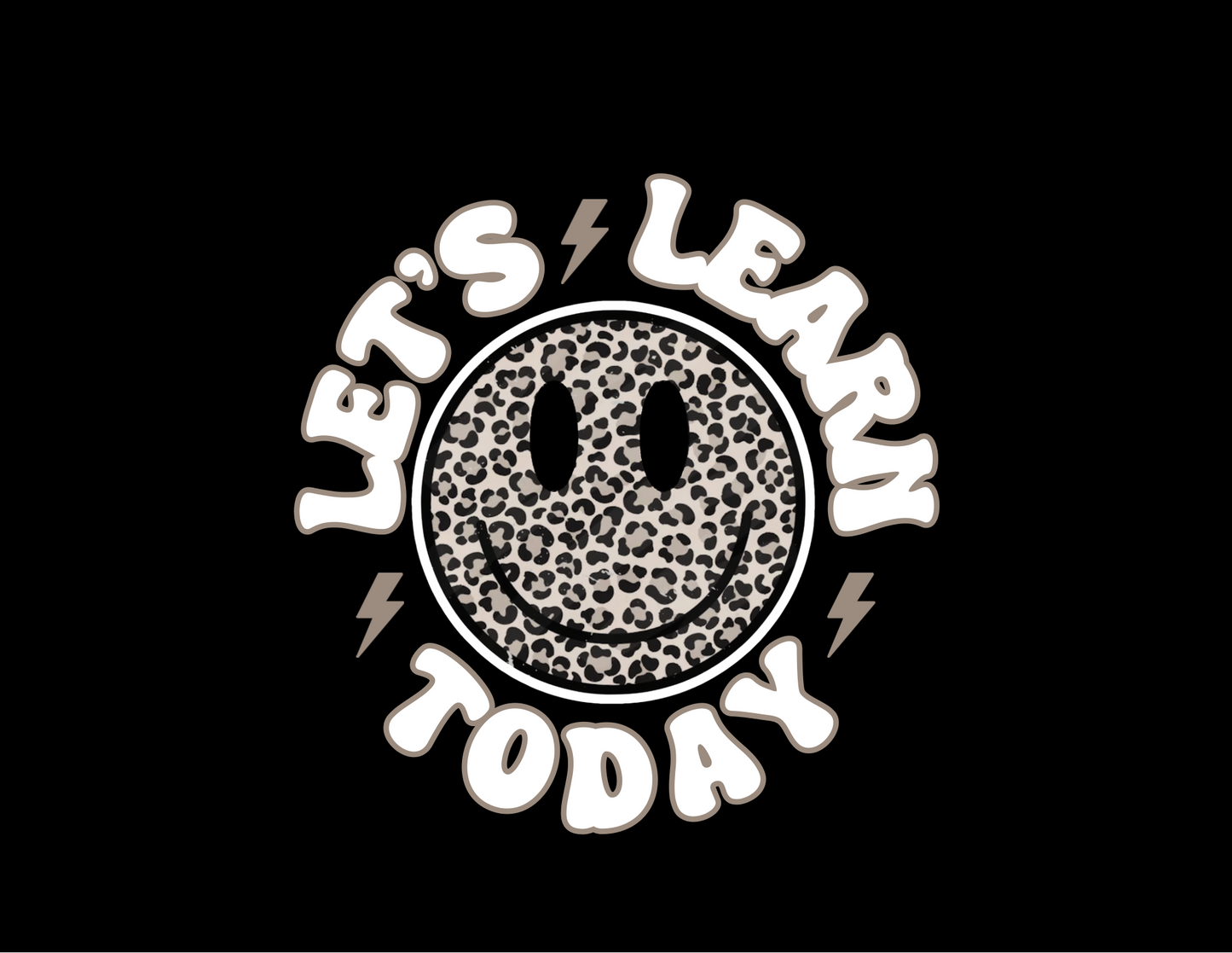 Let’s Learn Today Teacher Tee